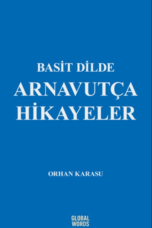 Basit Dilde Arnavutça Hikayeler - Orhan Karasu kitap kapağı