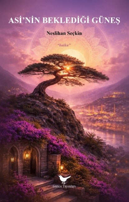 Asi'nin Beklediği Güneş - Neslihan Seçkin kitap kapağı