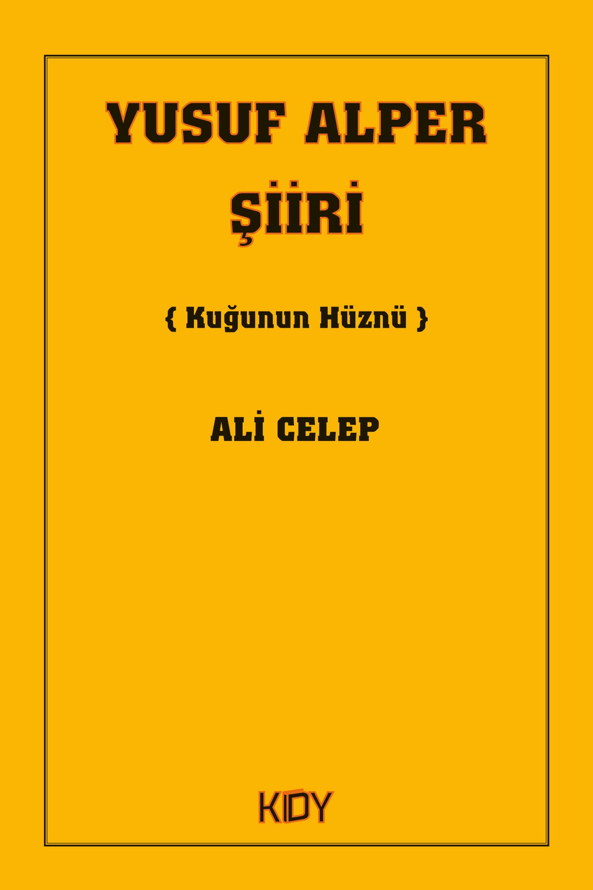 Yusuf Alper Şiiri - Ali Celep kitap kapağı