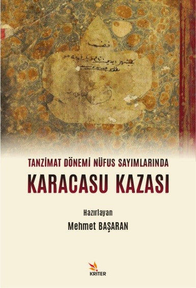Tanzimat Dönemi Nüfus Sayımlarında Karacasu Kazası - Mehmet Başaran kitap kapağı