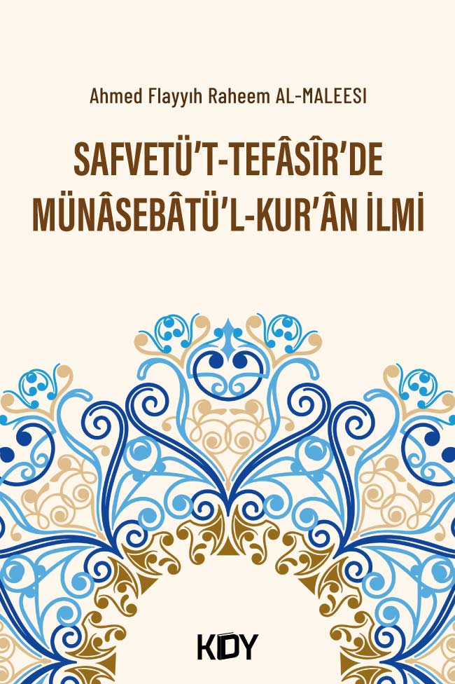 Safvetü't-Tefasîr'de Münasebatü'l-Kur'an İlmi - Ahmed Flayyıh Raheem Al-Maleesı kitap kapağı