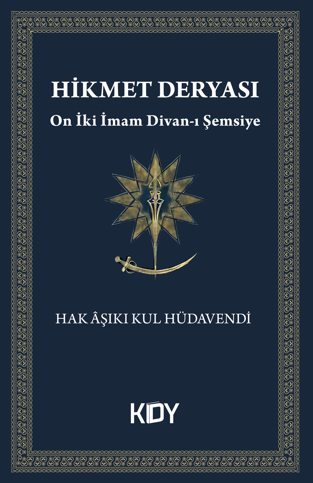 Hikmet Deryası - Hak Aşıkı Kul Hüdavendi kitap kapağı