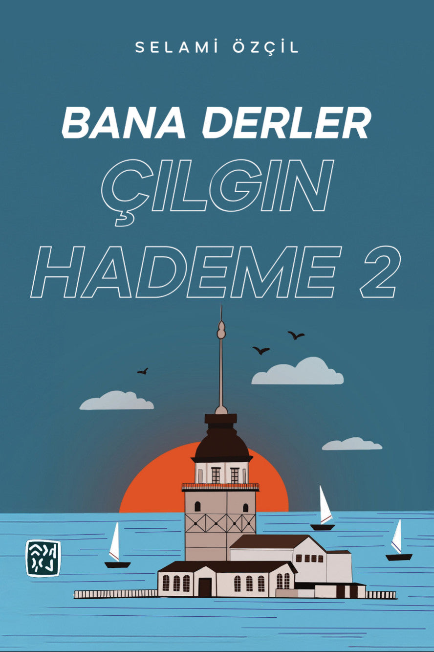 Bana Derler Çılgın Hademe 2 - Selami Özçil kitap kapağı