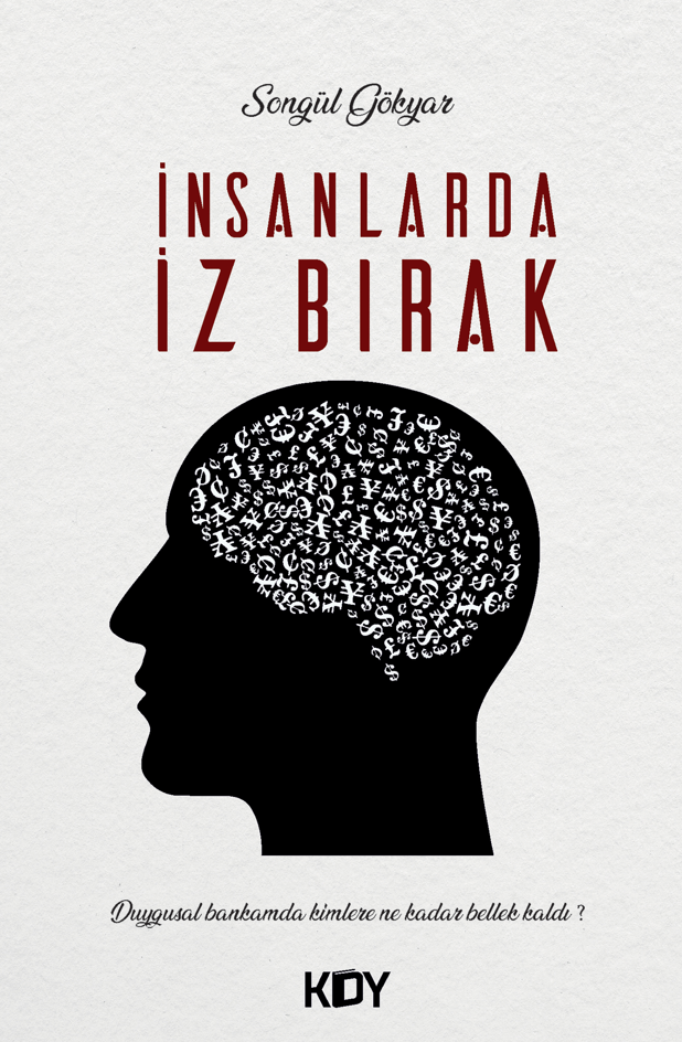 İnsanlarda İz Bırak - Songül Gökyar kitap kapağı