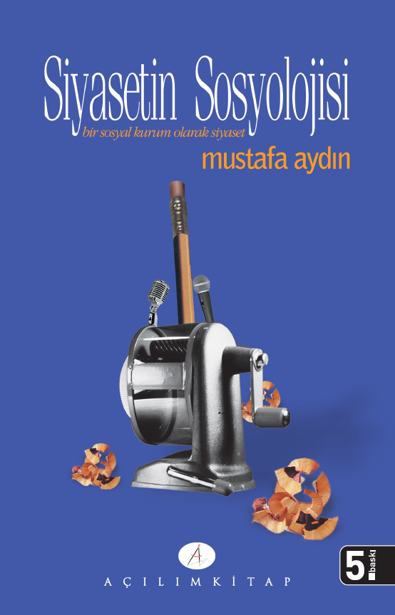 Siyasetin Sosyolojisi - Mustafa Aydın kitap kapağı