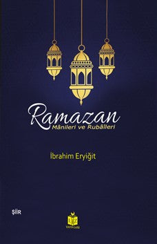 Ramazan Manileri ve Rubaileri - İbrahim Eryiğit kitap kapağı