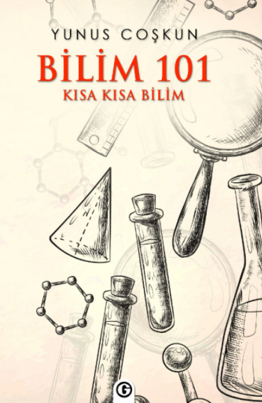 Bilim 101 Kısa Kısa Bilim - Yunus Coşkun kitap kapağı