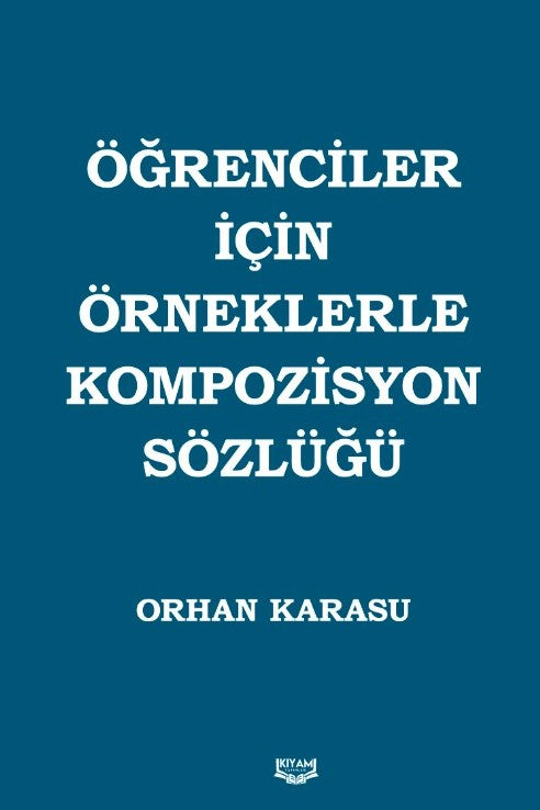 Öğrenciler İçin Örneklerle Kompozisyon Sözlüğü - Orhan Karasu kitap kapağı