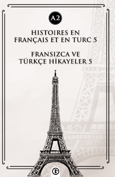 Histoires En Français Et En Turc 5 (a2) Fransızca ve Türkçe Hikayeler 5 (a2) - Kolektif kitap kapağı