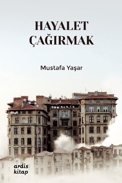 Hayalet Çağırmak - Mustafa Yaşar kitap kapağı