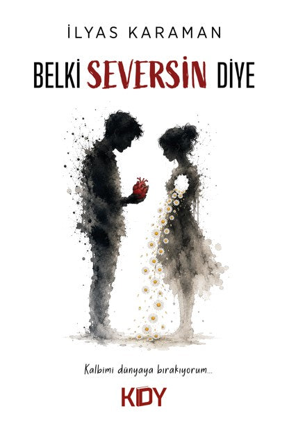 Belki Seversin Diye - İlyas Karaman kitap kapağı