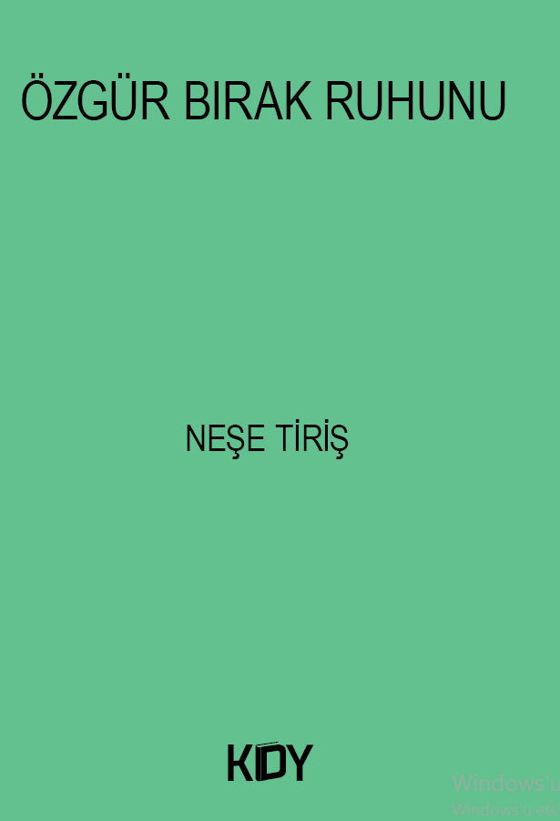 Özgür Bırak Ruhunu - Neşe Tiriş kitap kapağı