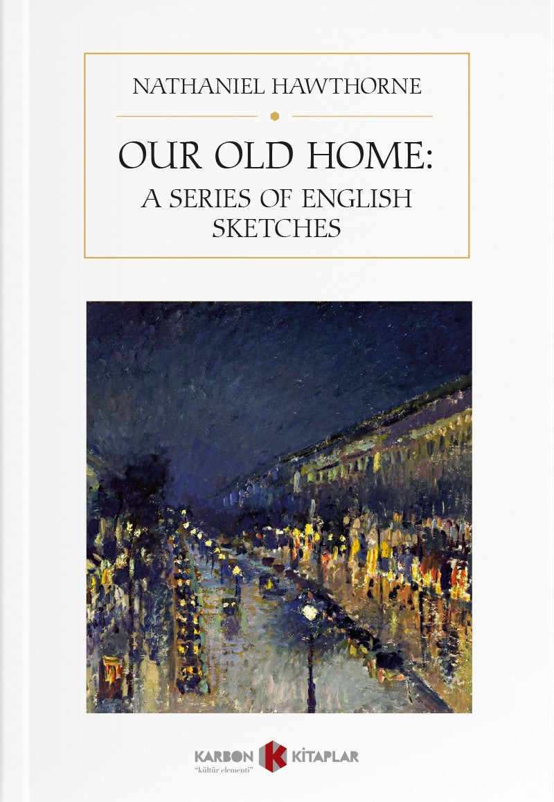 Our Old Home: A Series of English Sketches - Nathaniel Hawthorne kitap kapağı