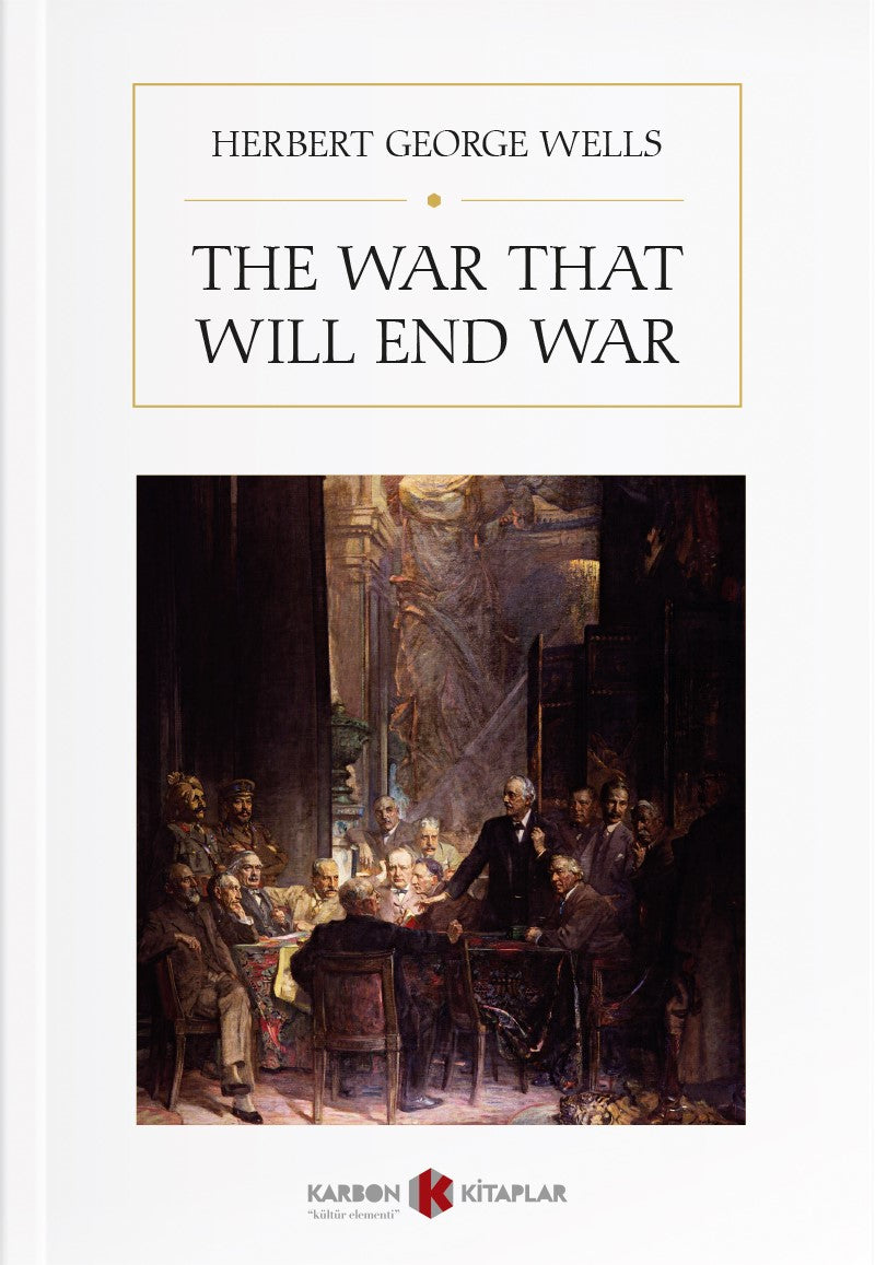 The War That Will End War - Herbert George Wells kitap kapağı