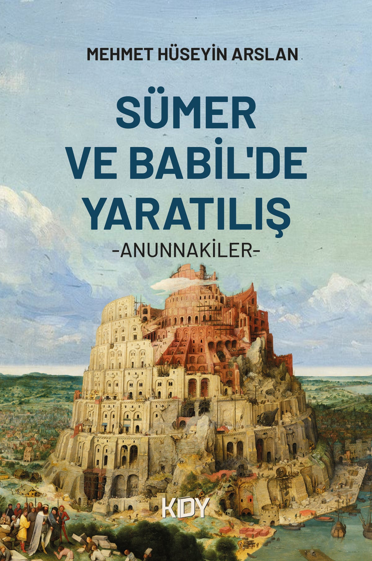 Sümer ve Babil'de Yaratılış - Mehmet Hüseyin Arslan kitap kapağı