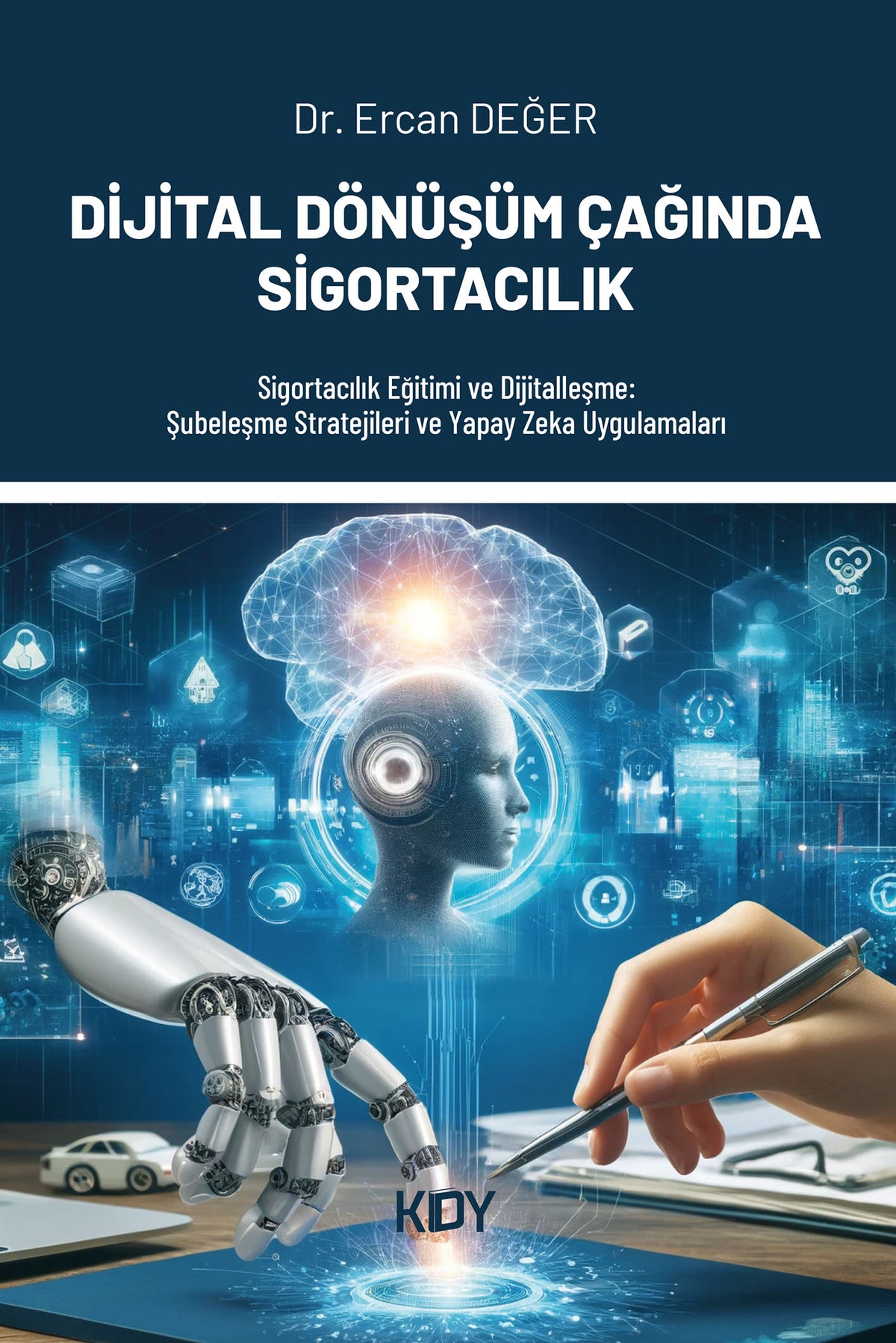 Dijital Dönüşüm Çağında Sigortacılık - Ercan Değer kitap kapağı