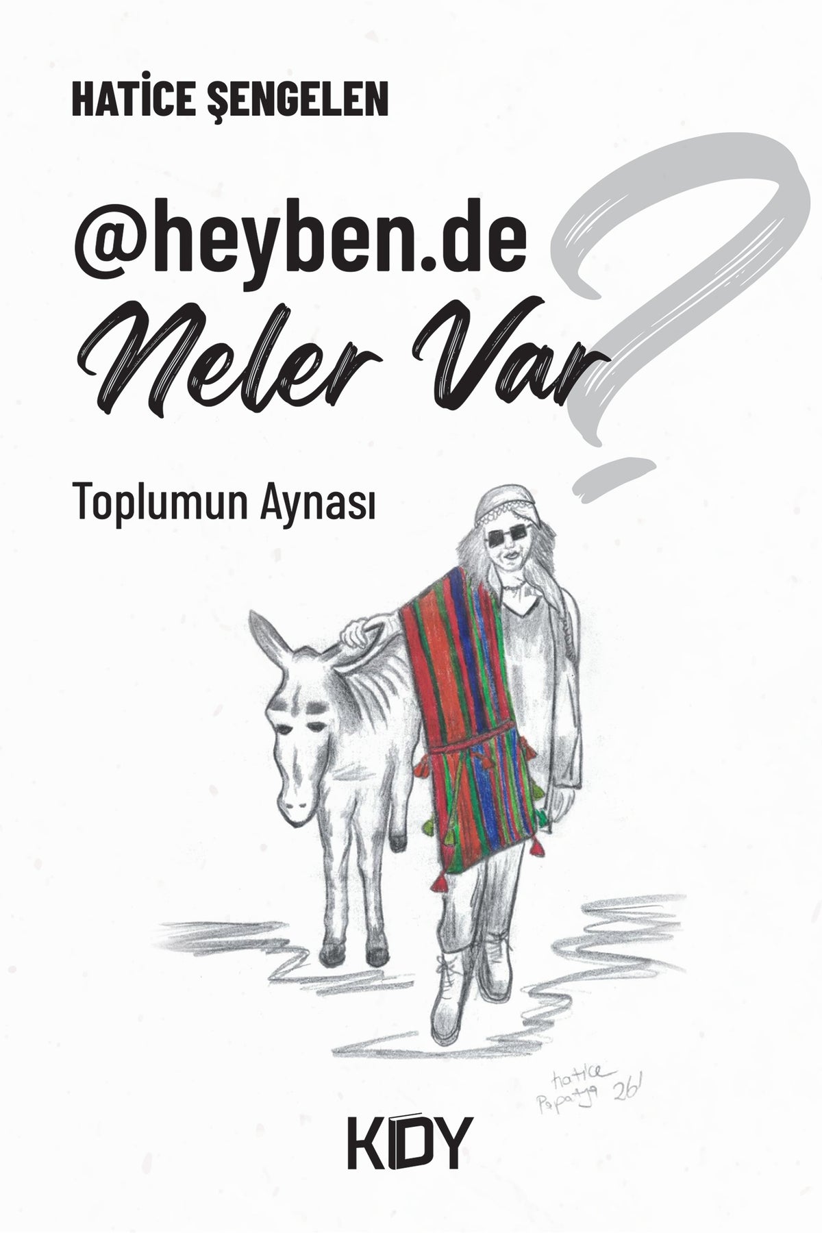 @heyben.de neler var? - Hatice Şengelen kitap kapağı