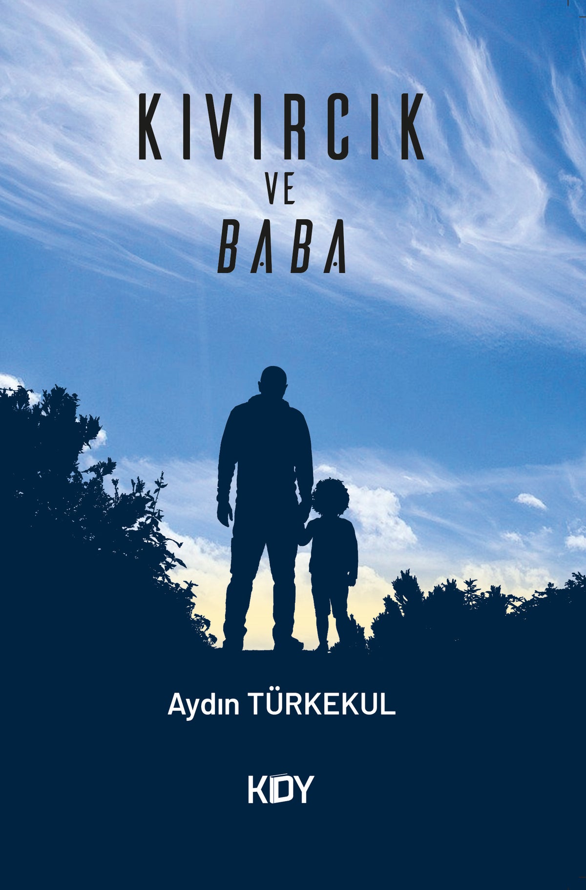 Kıvırcık ve Baba - Aydın Türkekul kitap kapağı