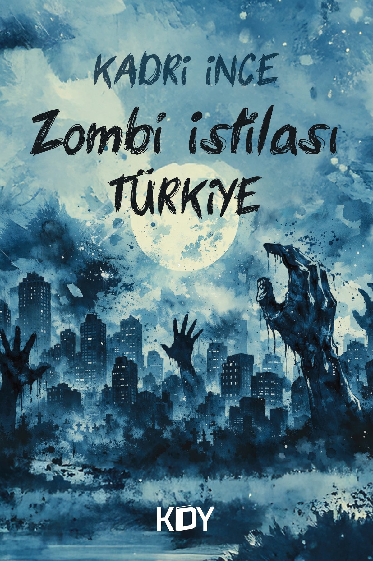 Zombi İstilası Türkiye - Kadri İnce kitap kapağı