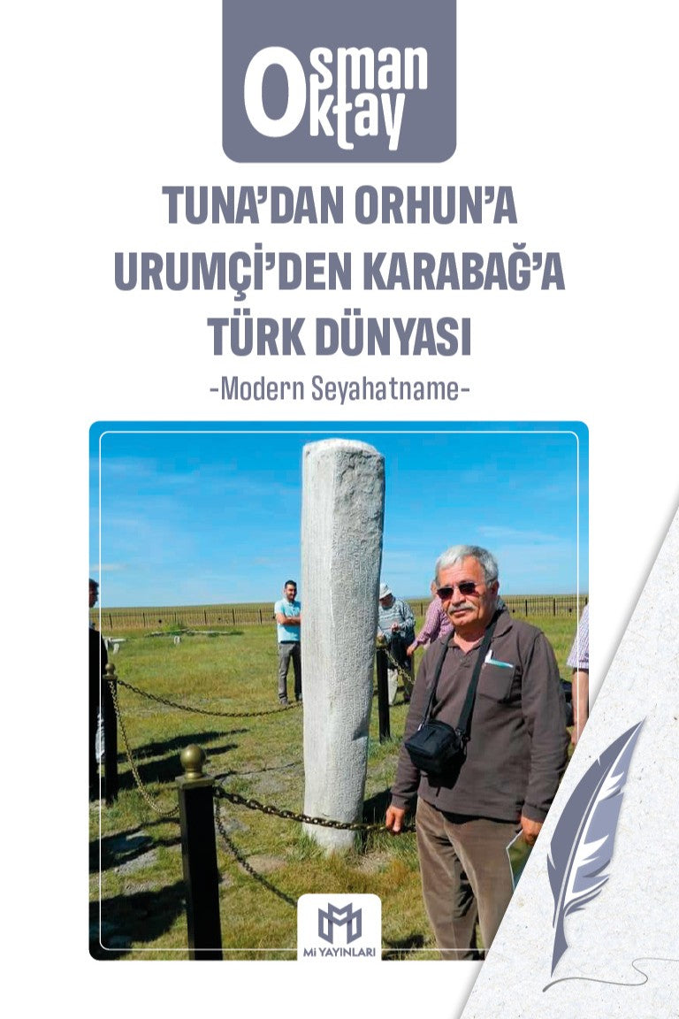 Tuna'dan Orhun'a Urumçi'den Karabağ'a Türk Dünyası Modern Seyahatname - Osman Oktay kitap kapağı