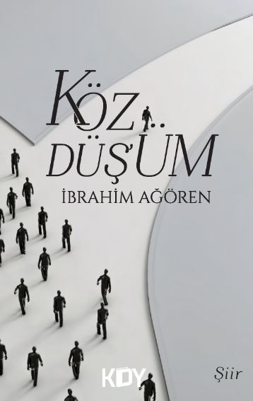 Közdüş'üm - İbrahim Ağören kitap kapağı