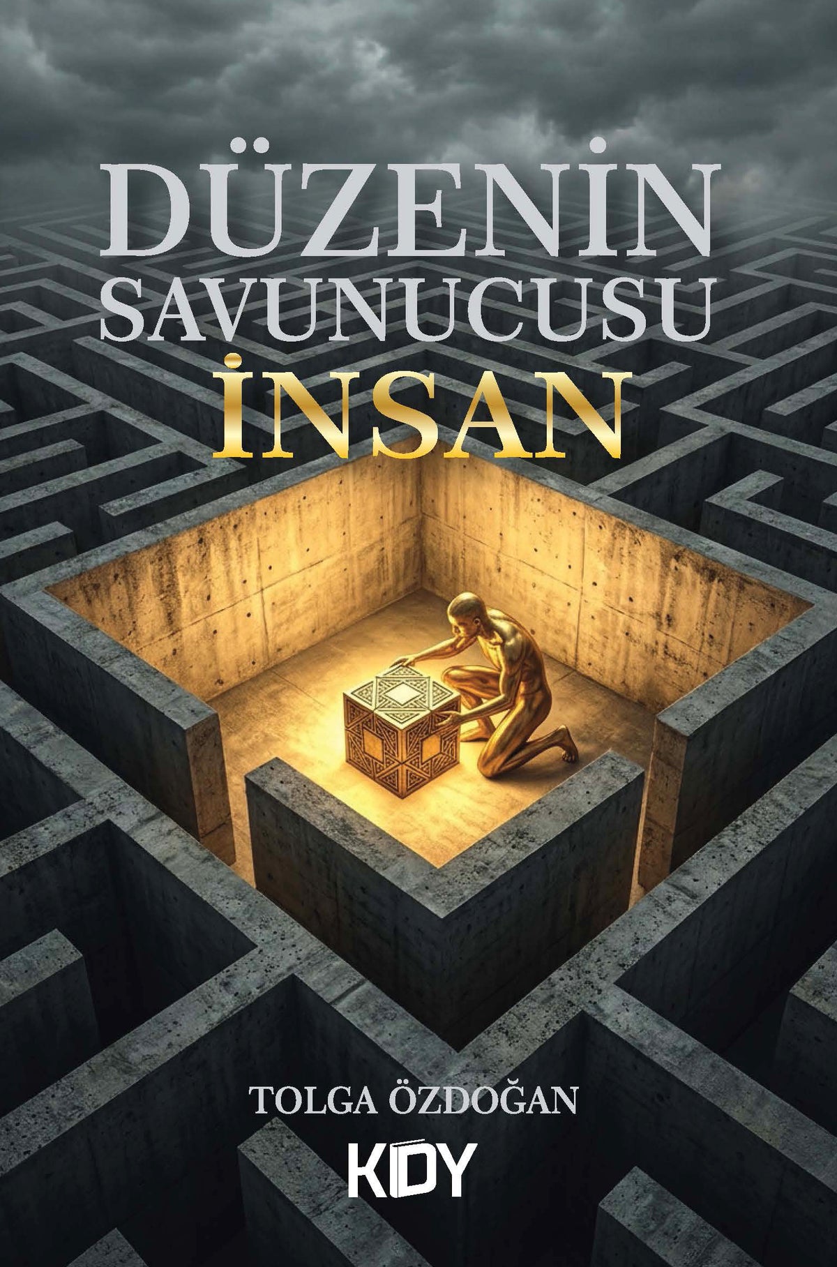 Düzenin Savunucusu İnsan - Tolga Özdoğan kitap kapağı