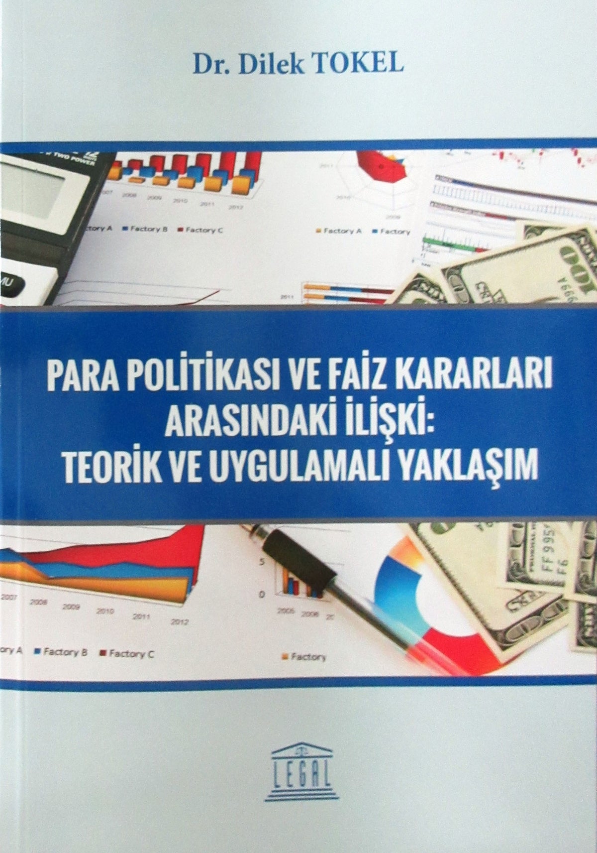 Para Politikası ve Faiz Kararları Arasındaki İlişki: Teorik ve Uygulamalı Yaklaşım - Dr. Dilek Tokel kitap kapağı