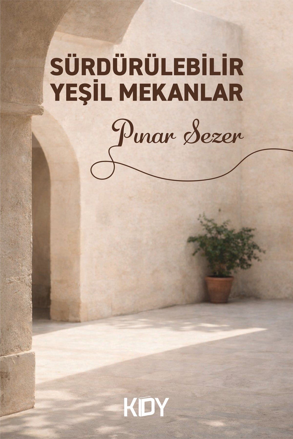 Sürdürülebilir Yeşil Mekanlar - Pınar Sezer kitap kapağı