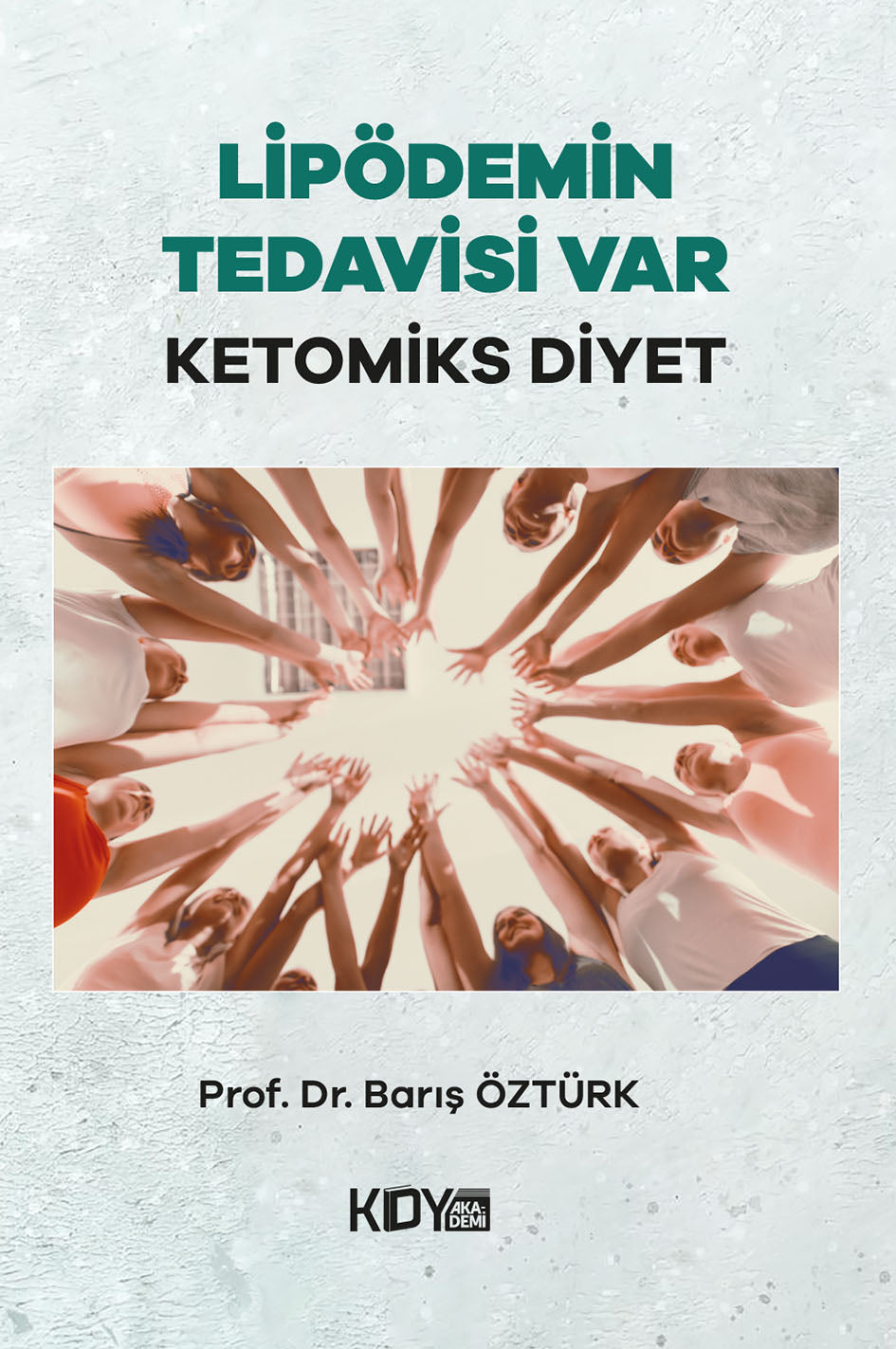 Lipödemin Tedavisi Var - Prof. Dr. Barış Öztürk kitap kapağı