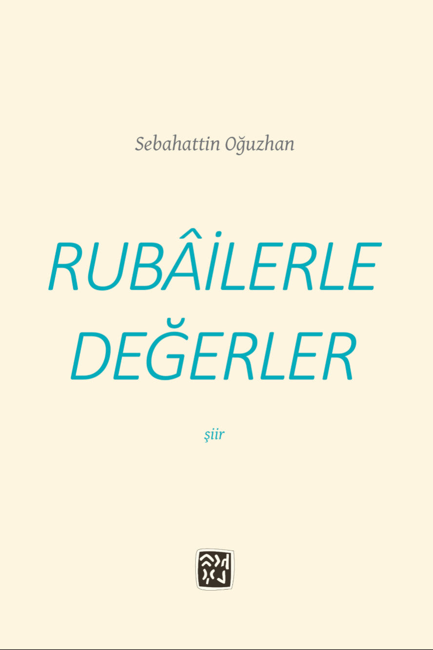 Rubailerle Değerler - Sebahattin Oğuzhan kitap kapağı