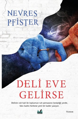 Deli Eve Gelirse - Nevres Pfister kitap kapağı