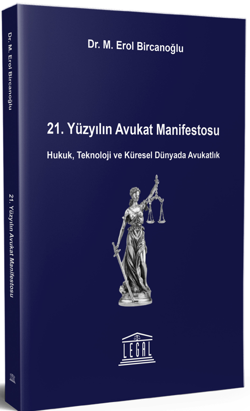 21. Yüzyılın Avukat Manifestosu - Dr. Mustafa Erol Bircanoğlu kitap kapağı