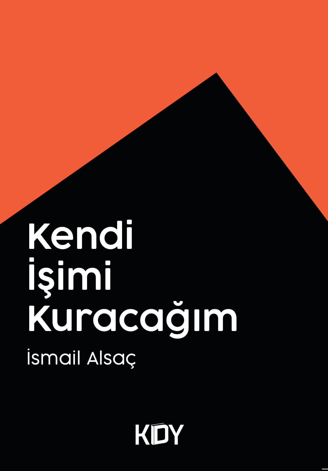 Kendi İşimi Kuracağım - İsmail Alsaç kitap kapağı