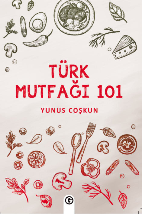 Türk Mutfağı 101 - Yunus Coşkun kitap kapağı