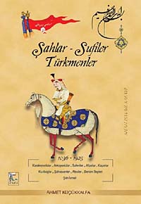 Şahlar - Sufiler - Türkmenler 7-H-3 - Ahmet Küçükkalfa kitap kapağı