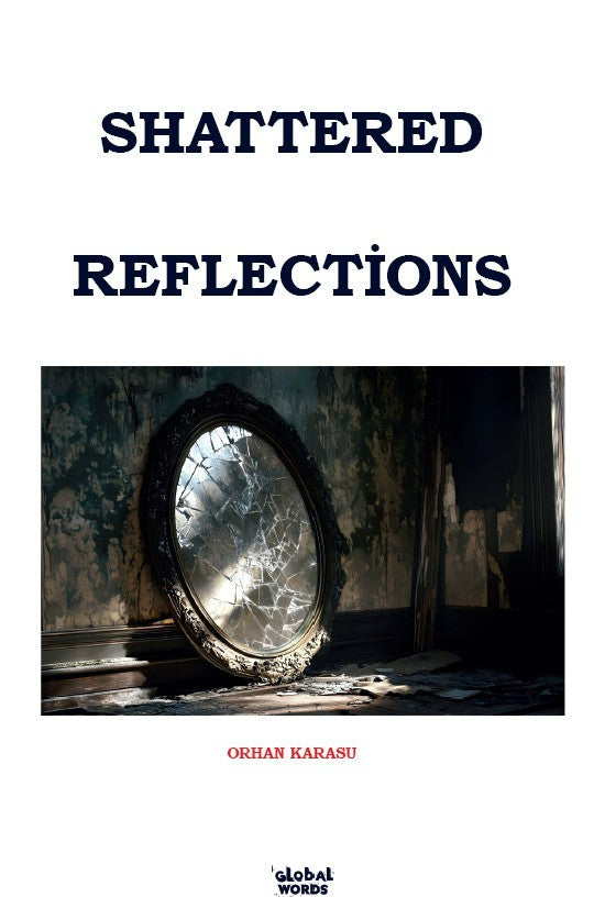 Shattered Reflections - Orhan Karasu kitap kapağı