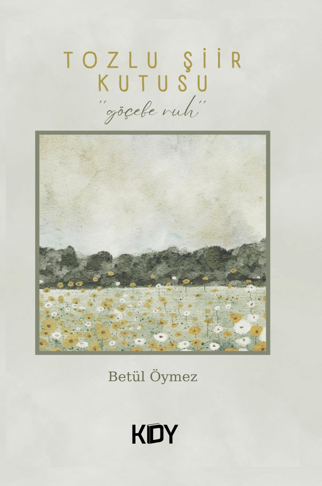 Tozlu Şiir Kutusu - Betül Öymez kitap kapağı