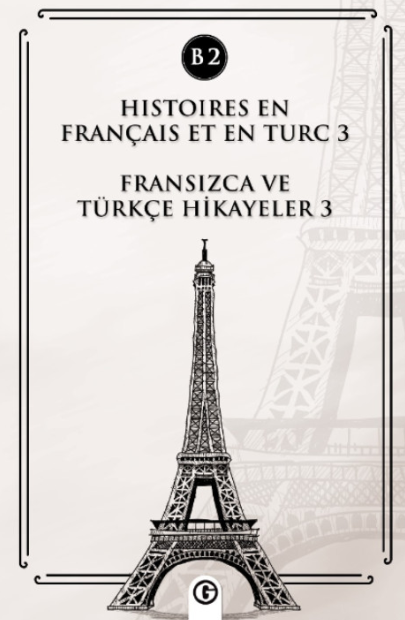 Histoires En Français Et En Turc 3 (b2) Fransızca ve Türkçe Hikayeler 3 (B2) - Kolektif kitap kapağı