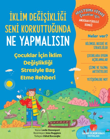 İklim Değişikliği Seni Korkuttuğunda Ne Yapmalısın Çocuklar için İklim Değişikliği Stresiyle Baş Etme Rehberi - Leslie Davenport kitap kapağı