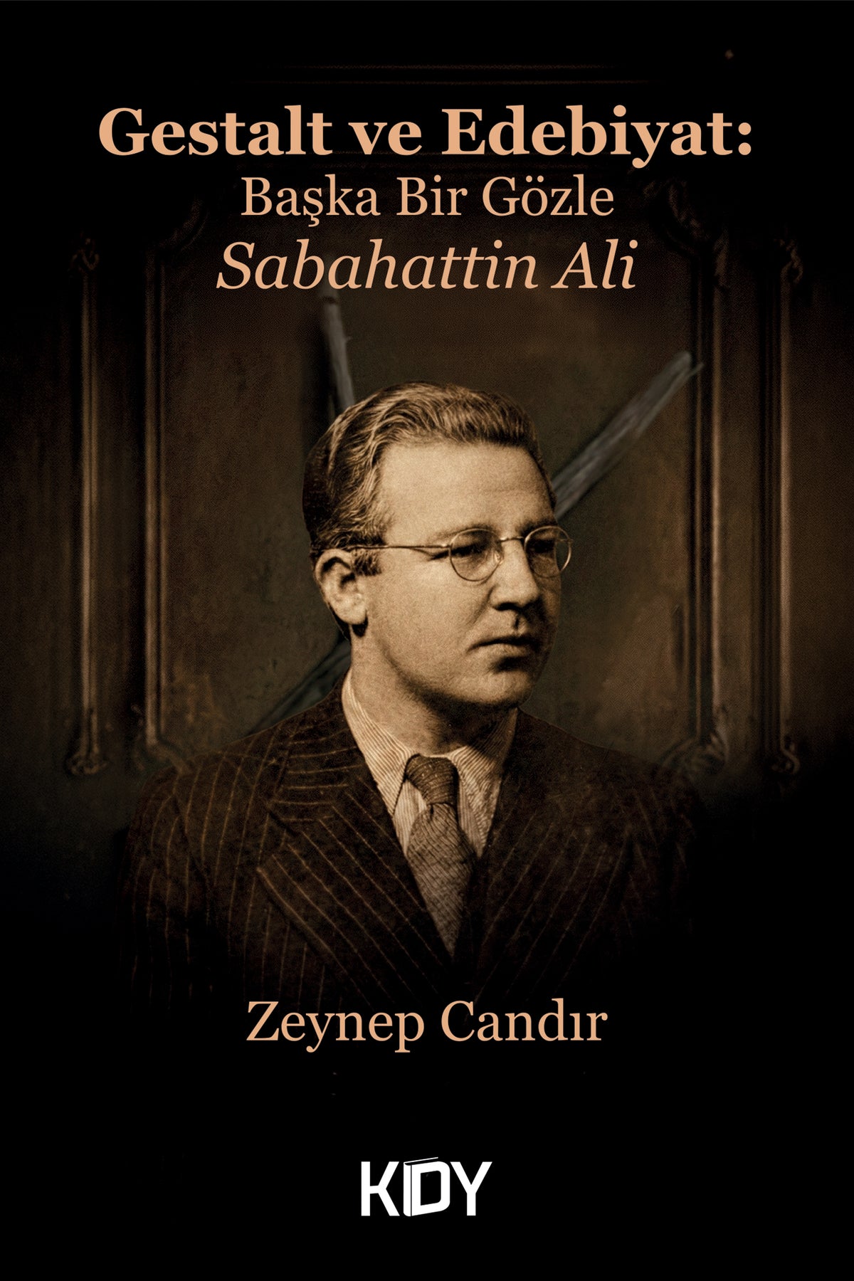 Gestalt ve Edebiyat: Başka Bir Gözle Sabahattin Ali - Zeynep Candır kitap kapağı