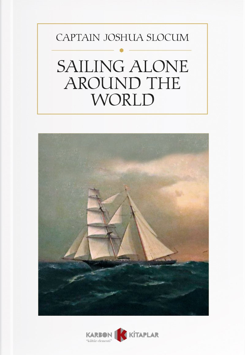 Sailing Alone Around the World - Captain Joshua Slocum kitap kapağı
