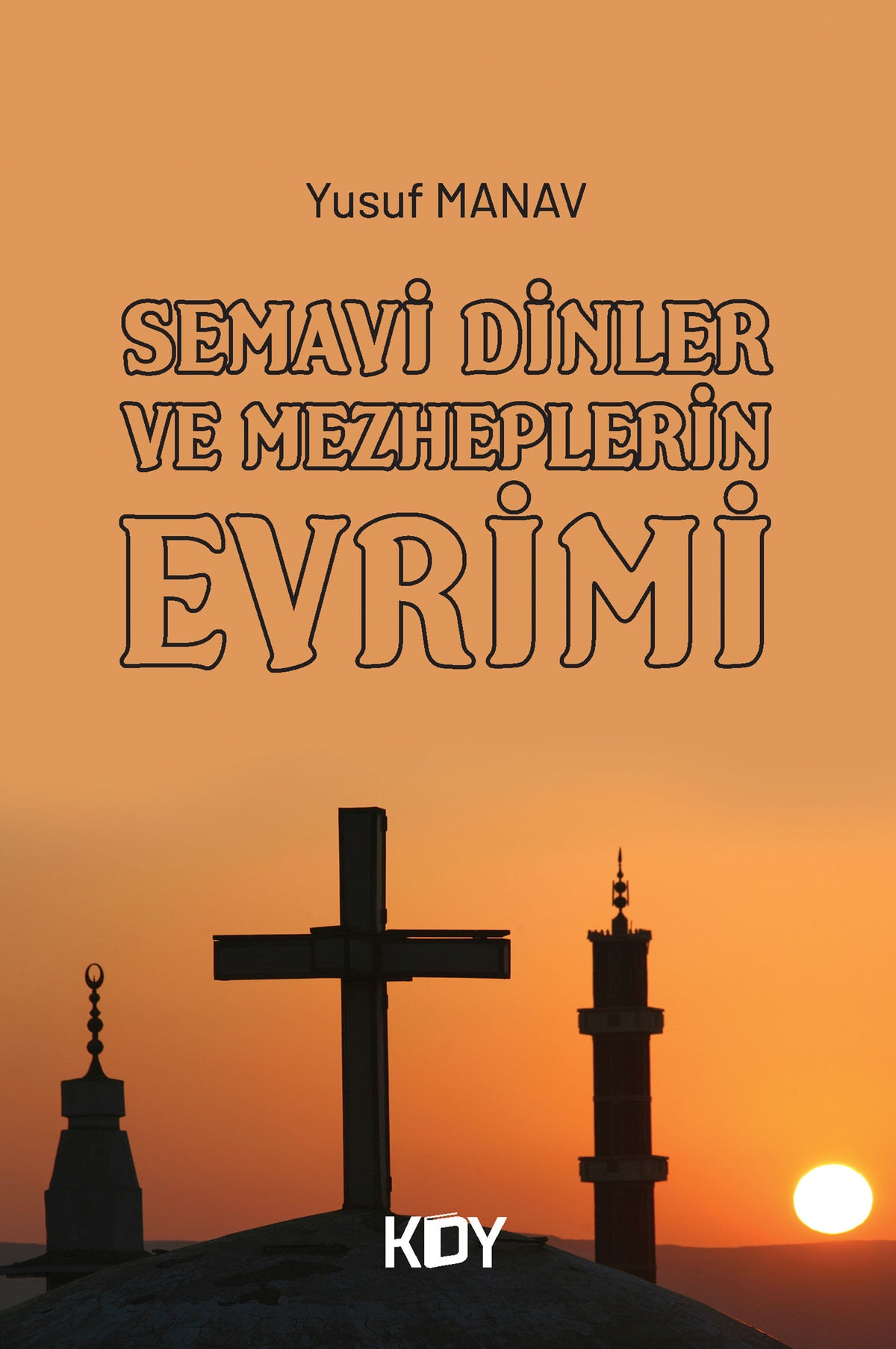 Semavi Dinler ve Mezheplerin Evrimi - Yusuf Manav kitap kapağı