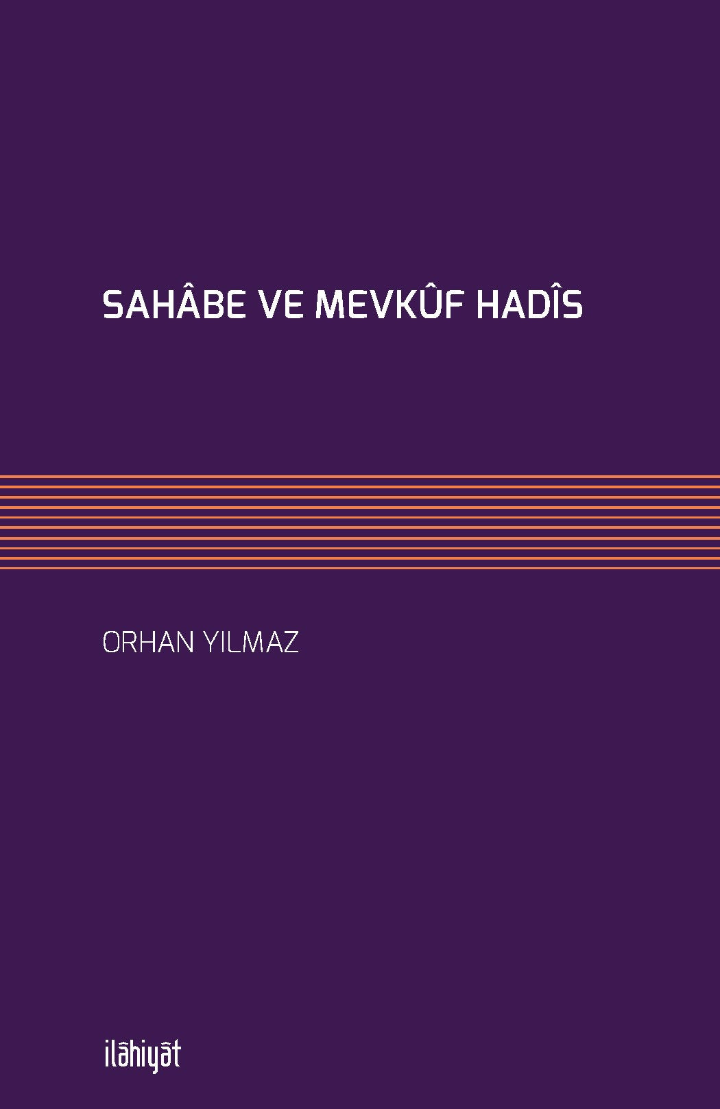Sahabe ve Mevkuf Hadis - Orhan Yılmaz kitap kapağı