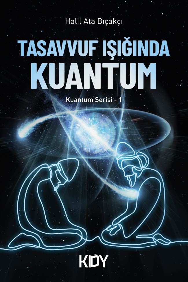 Tasavvuf Işığında Kuantum - Halil Ata Bıçakçı kitap kapağı