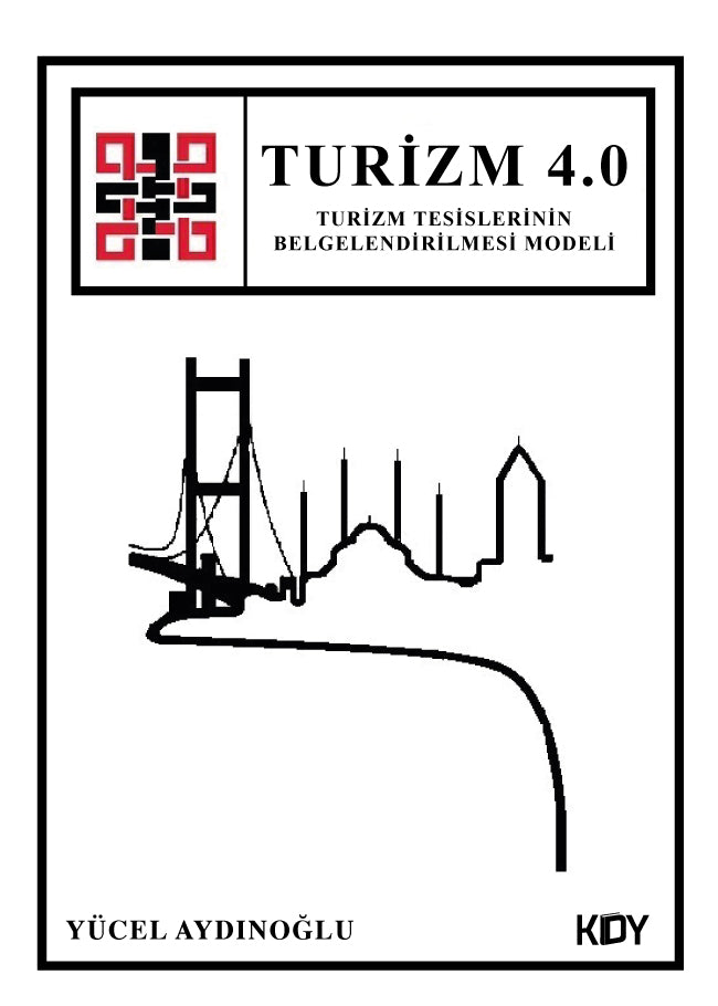 Turizm 4.0-Turizm Tesislerinin Belgelendirilmesi Modeli - Yücel Aydınoğlu kitap kapağı