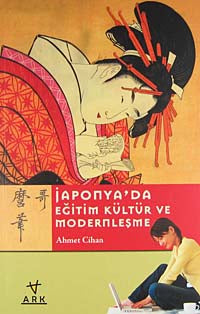 Japonya'da Eğitim Kültür ve Modernleşme - Doç. Dr. Ahmet Cihan kitap kapağı