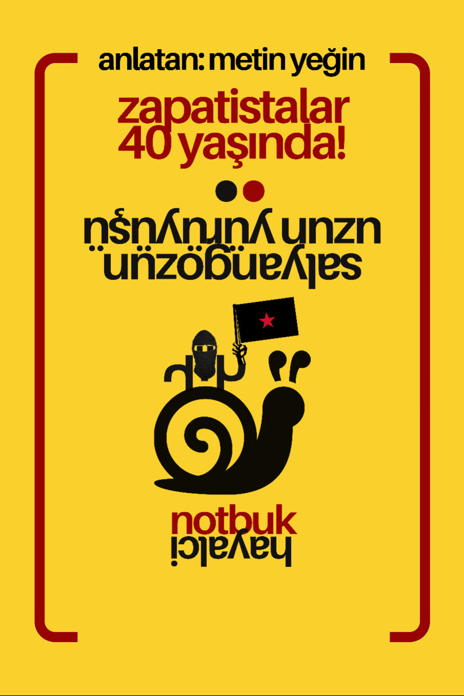 Zapatistaların 40. Yılı Ajanda - Notbuk 2024 Salyangozun Uzun Yürüyüşü - Metin Yeğin kitap kapağı
