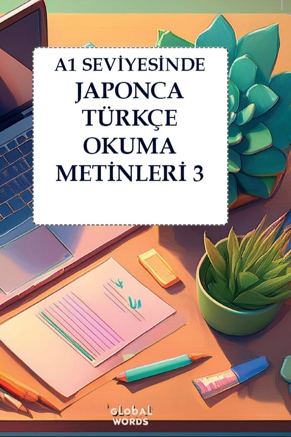 A1 Seviyesinde Japonca-Türkçe Okuma Metinleri 3 - Kolektif kitap kapağı