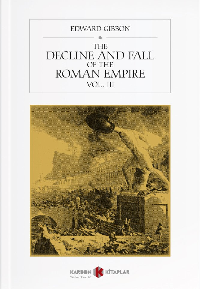 The History of the Decline and Fall of the Roman Empire (Vol. III) - Edward Gibbon kitap kapağı