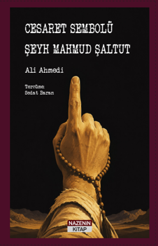 Cesaret Sembolü Şeyh Mahmud Şaltut - Ali Ahmedi kitap kapağı